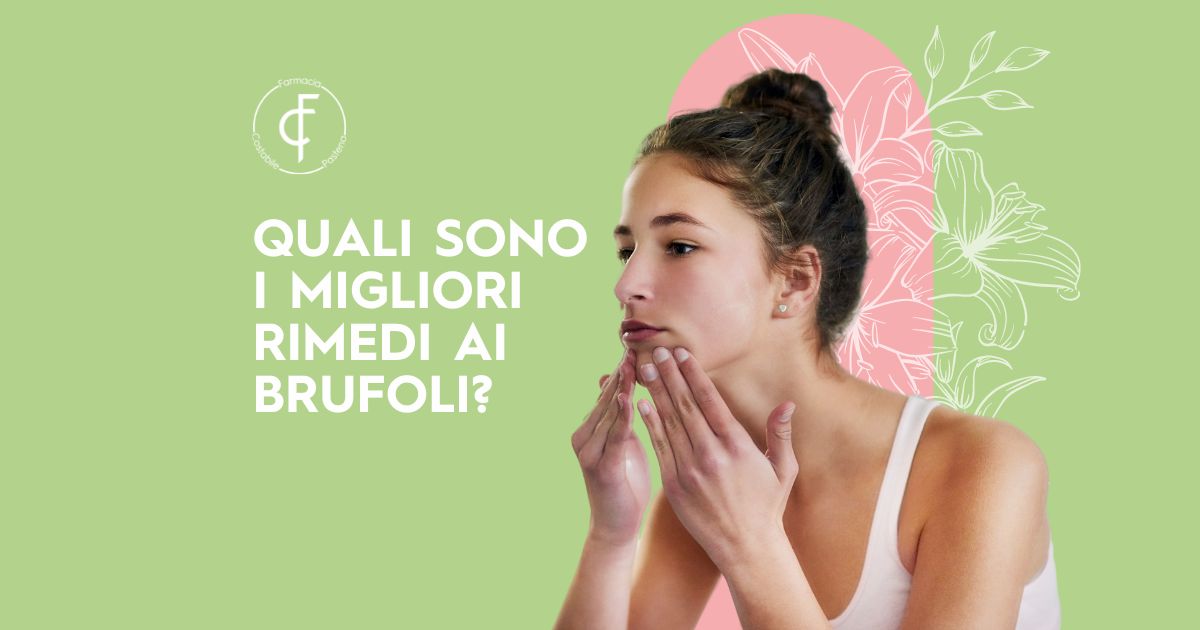 Quali sono i migliori rimedi ai brufoli? Farmacia Costabile Pastena